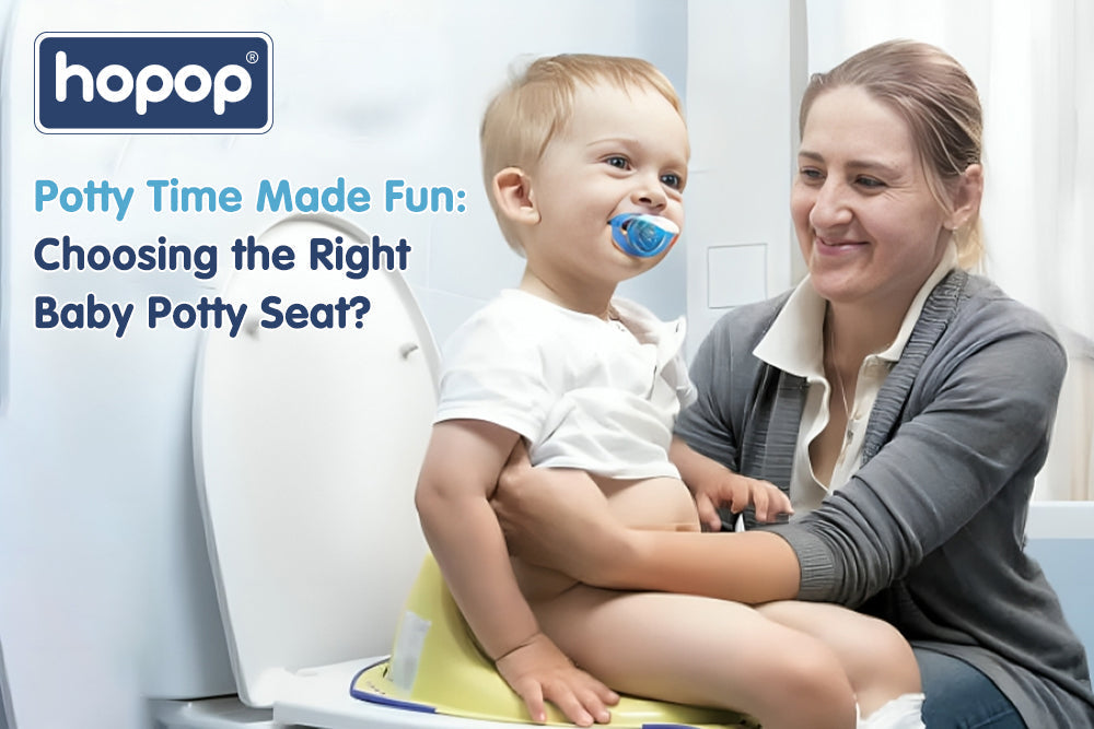 Potty Time Made Fun: Choosing the Right Baby Potty Seat - hopop.in