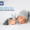 Baby Sleep Safety Tips Every Parent Should Know