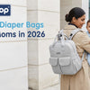 Best Diaper Bags for Moms in 2026 - The Complete Guide